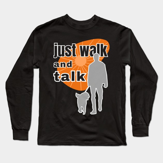 Just walk and talk walking with a dog against the background of the orange sunrise Long Sleeve T-Shirt by PopArtyParty